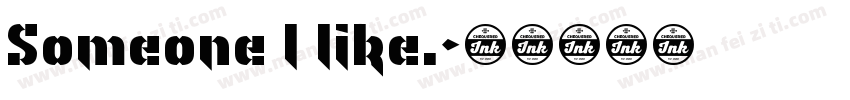 Someone I like.字体转换